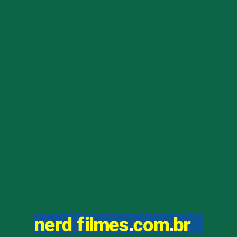 nerd filmes.com.br